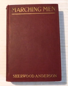 1917 1ST ED. MARCHING MEN by SHERWOOD ANDERSON - Imagen 1 de 5