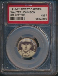 1910-12 SWEET CAPORAL BASEBALL PIN WALTER JOHNSON SM LETTERS PSA 7 NM HOF - Picture 1 of 2