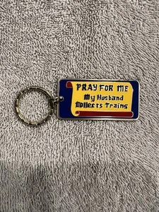 Vintage Metal Key Ring Chain - Pray For Me My Husband Collects Trains - Railroad - Picture 1 of 6