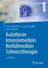 An&#228;sthesie, Intensivmedizin, Notfallmedizin, Schmerztherapie Franz-Josef Kr
