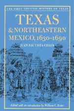 Juan Bautista Chapa Texas and Northeastern Mexico, 1630-1690 (Paperback)