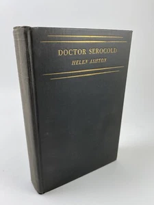 Doctor Serocold by Helen Ashton, 1930 1st Edition Hardcover Book, Doubleday - Picture 1 of 12