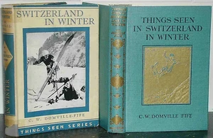 THINGS SEEN in SWITZERLAND Winter SKIING 1925 1st Ed HB: Charles W Domville-Fife - Picture 1 of 1