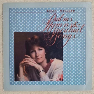 Kelly Willard -- PSALMS, HYMNS & SPIRITUAL SONGS -- 1984 LP - Picture 1 of 2