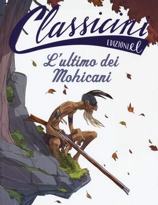 Guido Sgardoli M. P L'ultimo dei mohicani. Classicini. Ediz. illust (Paperback) - Image 1 of 2