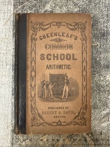 Greenleaf's Common School Arithmetic by Ben Greenleaf, 1850 HC Book Vintage - Imagen 1 de 8