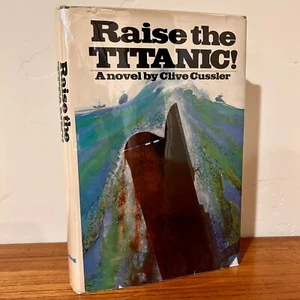 RAISE THE TITANIC! / Clive Cussler / 1st Edition / HCDJ / Dirk Pitt / GOOD - Picture 1 of 6