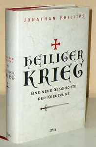 Jonathan Phillips: Heiliger Krieg. Eine neue Geschichte der Kreuzzüge - Bild 1 von 2