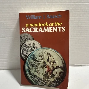 A new look at the sacraments Paperback by William J Bausch 6th Printing 1990 - Picture 1 of 13