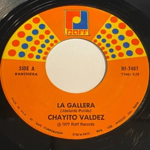 Chayito Valdez: La Gallera / Hablando Claro 45 - Raff Records - Ranchera - Imagen 1 de 2
