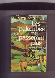 claude michelet - les palombes ne passeront plus  - Picture 1 of 2