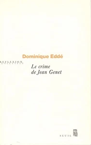 DOMINIQUE EDDE LE CRIME DE JEAN GENET + PARIS POSTER GUIDE - Imagen 1 de 2