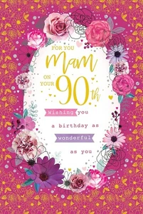 Tarjeta de felicitación For You Mam on Your 90th Birthday -90 Today Rosas Floral Lámina dorada - Imagen 1 de 2