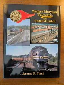 Western Maryland Trackside with George Leilich Jeremy F. Plant *mint* - Picture 1 of 1