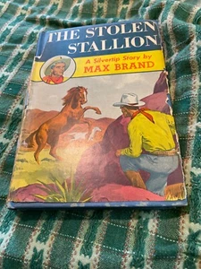 The Stolen Stallion A silvertip Story By Max Brand Hardcover Book Dust Cover - Picture 1 of 5