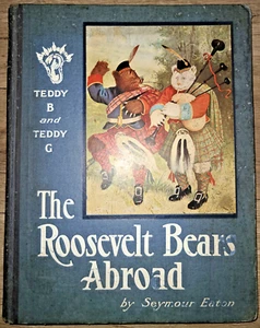 Antique HC book, The Roosevelt Bears Abroad by Seymour Eaton (Paul Piper), 1908 - Picture 1 of 23