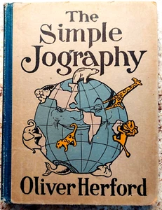 “The Simple Jography” by Oliver Herford, 1908 illus'd hc, humor, satire, fun! - Picture 1 of 9