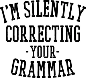 Adesivo decalcomania vinile sto silenziosamente correggendo la tua grammatica per auto/finestra/parete - Foto 1 di 2