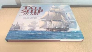 The Tall Ship in Art, Mark Myers,Geoff Hunt,John Groves,Derek Gardner,Roy Cross, - Foto 1 di 1
