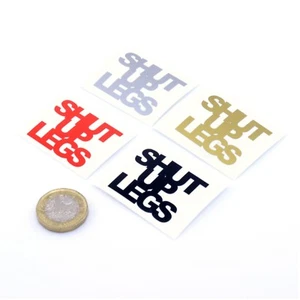 Shut Up Legs STICKERS Motivational Bicycle Decal Vinyl 40mm x2 W - Picture 1 of 3