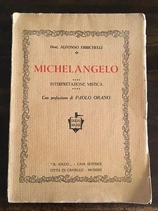 A. Errichelli  MICHELANGELO Interpretazione mistica editrice  Il Solco 1930 - Picture 1 of 1