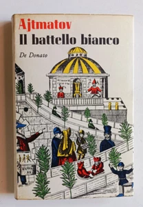 IL BATTELLO BIANCO, Cingiz Ajtmatov, De Donato 1972. - Imagen 1 de 11