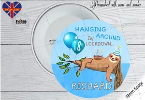 Personalised happy birthday badge add name age him her 58mm badge sloth - Picture 1 of 1