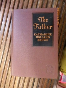 The Father (Katharine Holland Brown, 1929 Hardcover) - Foto 1 di 6