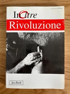 INOLTRE RIVOLUZIONE VOLUME 11 ANNO DECIMO IVAN DELLA MEA AUTUNNO 2008 JACA BOOK - Picture 1 of 9