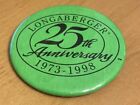 Longaberger 25th Anniversary Pinback Button 1973-1998 