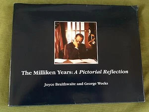 THE MILLIKEN YEARS:Pictorial History BOOK SIGNED by GOVERNOR Weeks, Braithwaite - Picture 1 of 8