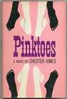 Chester HIMES / Pinktoes 1st Edition 1965