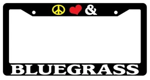 Black License Plate Frame Peace Love And Bluegrass Auto Accessory Novelty - Imagen 1 de 1