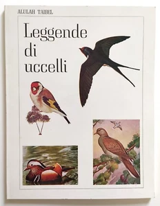Libro Leggende Di Uccelli Alulah Taibel Grafica Pisana Buti Luglio 1979  - Picture 1 of 2