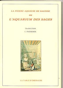 ALCHIMIE. LA PIERRE AQUEUSE DE SAGESSE OU L AQUARIUM DES SAGES. - Picture 1 of 1