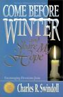 Come Before Winter and Share My Hope by Swindoll, Charles R. 031041511X