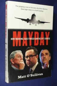 MAYDAY Matt O'Sullivan HOW WARRING EGOS FORCED QANTAS OFF COURSE Aviation Book - Picture 1 of 12