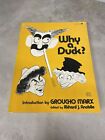 Why A Duck? Marx Brothers Book Groucho Marx Richard J. Anobile Softcover Bx18