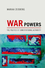 Mariah Zeisberg War Powers (Hardback)