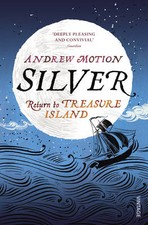 Motion, Andrew : Silver: Return to Treasure Island Expertly Refurbished Product