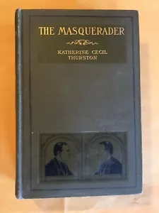 The Masquerader, Katherine Cecil Thurston 1904 Hardcover Illustrated, acceptable - Picture 1 of 9