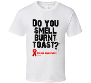 Riechen Sie verbranntes Toast? Lustiges Geschenk T-Shirt Stroke Awareness - Bild 1 von 3