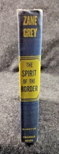 THE SPIRIT OF THE BORDER BY ZANE GREY 1945 Print Triangle Books HC........(SB1) - Picture 1 of 24