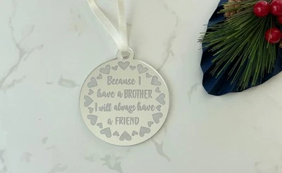 Personalised Christmas Tree Decoration Gift - Brother always a friend - Image 1 of 4