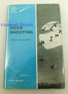 Libro de caza ilustrado vintage Duck Shooting C Willock 1962 primera edición - Imagen 1 de 17