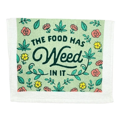 CRAZY DOG TSHIRTS The Food Has Weed In It Funny Pot Kitchen Cooking Tea Towel