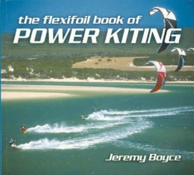 Flexifoil Book of Power Kiting by Boyce, Jeremy Paperback Book The Fast Free Foto 1 de 2