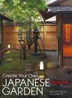 Joseph Cali Motom Create Your Own Japanese Garden: A Practic (Copertina rigida)