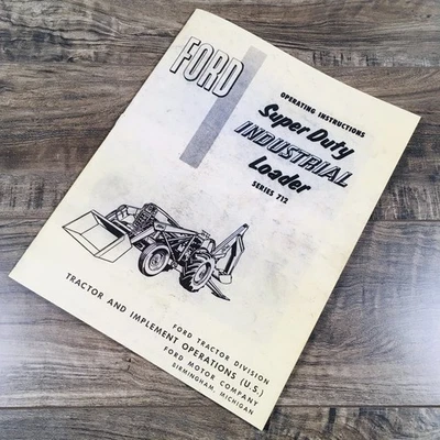 Ford Super Duty Industrial Loader Series 712 Operators Owners Operating Manual - Image 1 of 4