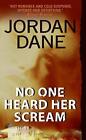 No One Heard Her Scream: 1 (No One Series) by Dane, Jordan Paperback Book The